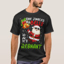 Search for jingle my bells tshirts Pregnant