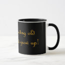 Search for growing old mugs Humour