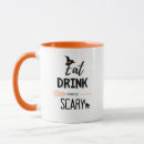 Search for eat drink and be scary mugs Spooky
