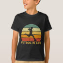 Search for futbol tshirts Soccer life