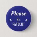 Search for please be patient badges Disability