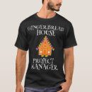 Search for gingerbread house tshirts Project