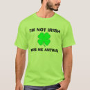Search for not irish kiss me anyway tshirts St patricks day