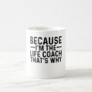 Search for life coach mugs Sarcastic