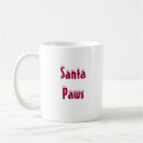 Search for santa paws mugs Funny
