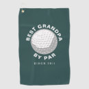 Search for fathers day golf towels Best grandpa by par