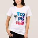 Search for tropical womens tshirts Trendy