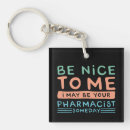 Search for funny pharmacist key rings Pharmacy