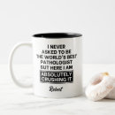 Search for pathologist mugs Birthday