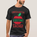 Search for teacher assistant tshirts Kindergarten