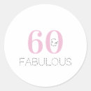 Search for fabulous 60 stickers 60th birthday party
