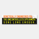 Search for genetics bumper stickers Gmo