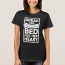 Search for heart break tshirts Dating