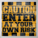 Search for enter at own risk posters Warning