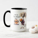 Search for life is too short mugs Dog