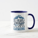 Search for kayak funny mugs Outdoors