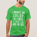 Search for colorblind tshirts Deuteranopia
