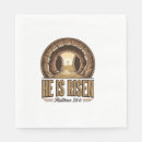 Search for he is risen napkins Jesus