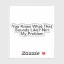 Search for tumbler stickers Sarcastic