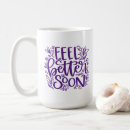 Search for get well soon mugs Sick