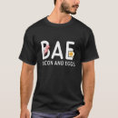 Search for bacon and eggs tshirts Bae