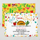 Search for lets taco bout love invitations Colourful