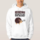 Search for hedgehog hoodies Don't