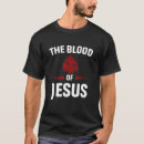 Search for blood of jesus tshirts Church