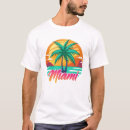 Search for miami tshirts Vacation