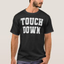 Search for touch down tshirts Humour