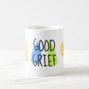 Search for grief mugs Funny