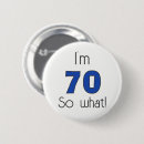 Search for funny 70th birthday badges Humour