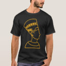 Search for nefertiti tshirts Pharaoh