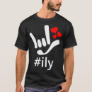 Search for ily tshirts Hard of hearing