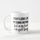 Search for do i look like mugs Sarcastic