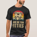 Search for show me your pitties tshirts Mum