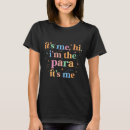 Search for paraeducator tshirts It's