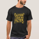 Search for no filter tshirts Sarcasm