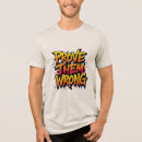 Search for prove Prove them wrong apparel