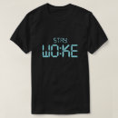 Search for stay woke tshirts Social awareness