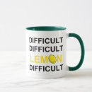 Search for difficult mugs Quote