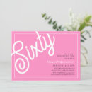 Search for pink 60th birthday invitations Sixty