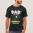 Search for to infinity and beyond tshirts Dad