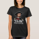 Search for uh oh tshirts Funny