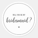 Search for bridesmaid proposal stickers Will you be my