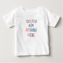 Search for nana baby shirts Mum