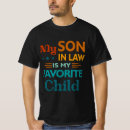 Search for favorite son in law tshirts Mom