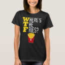Search for french fries tshirts Junk