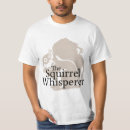 Search for squirrel whisperer tshirts Cute