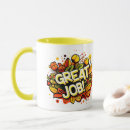 Search for great job mugs Well done